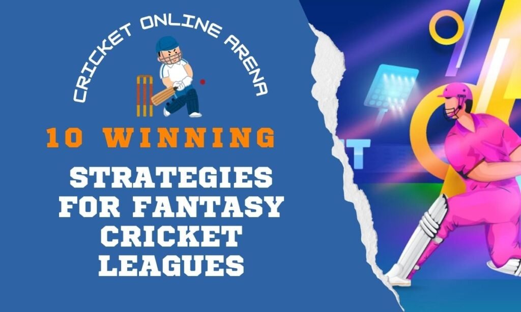 Winning Strategies for Fantasy Cricket Leagues