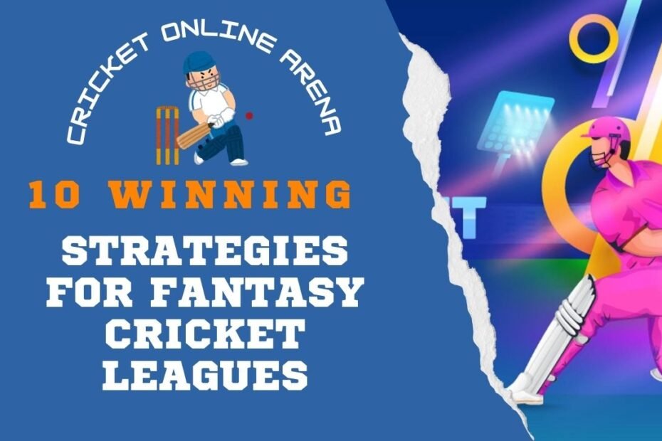 Winning Strategies for Fantasy Cricket Leagues