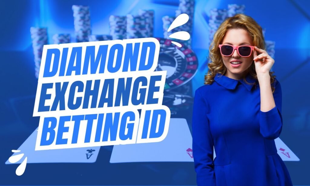 Why Should You Consider Diamond Exchange Betting With ID?