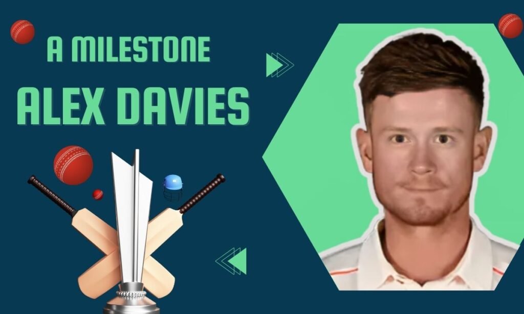 Worcestershire Wins The Day A Look At Alex Davies’ Milestone